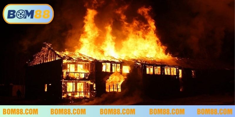 Ý nghĩa giấc mơ thấy cháy nhà