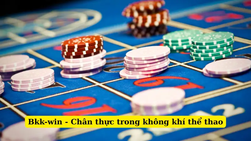 Bkk-win - Chân thực trong không khí thể thao